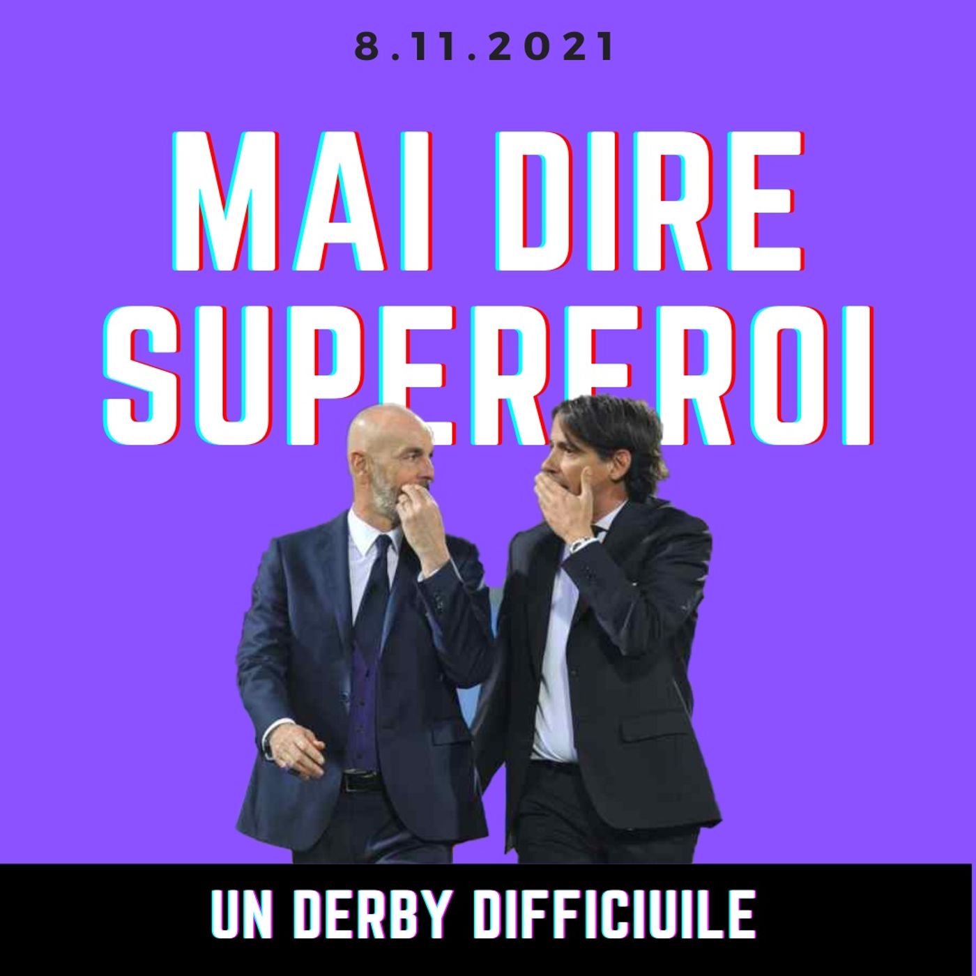 MAI DIRE SUPEREROI