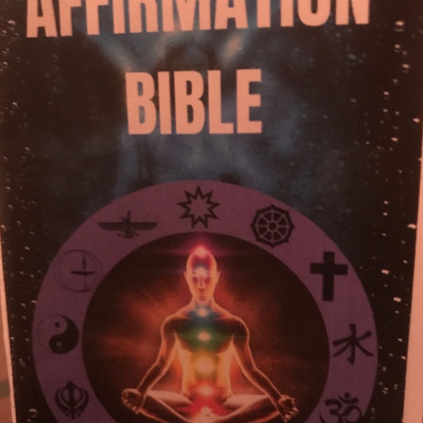 Reading of The Affirmation Bible- by Chakra Doctor Rance  Dunbar