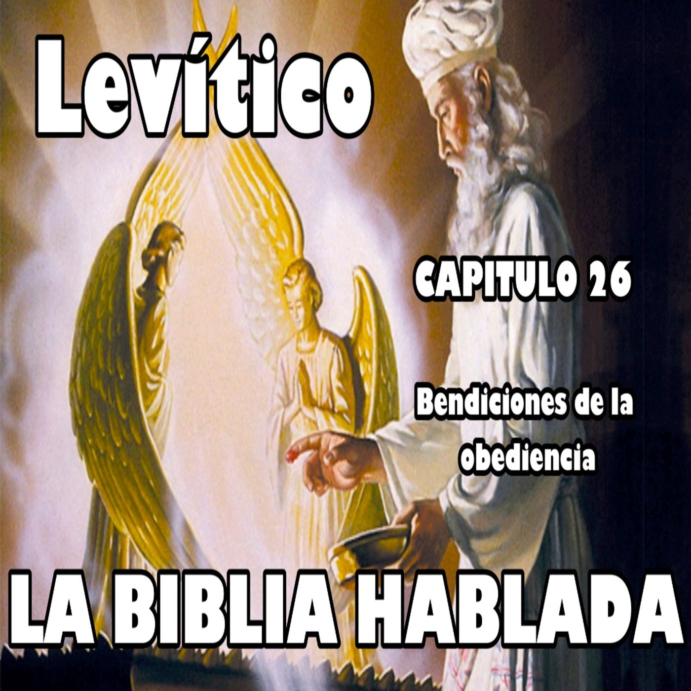 Levítico Capitulo 26. Bendiciones de la obediencia episode artwork