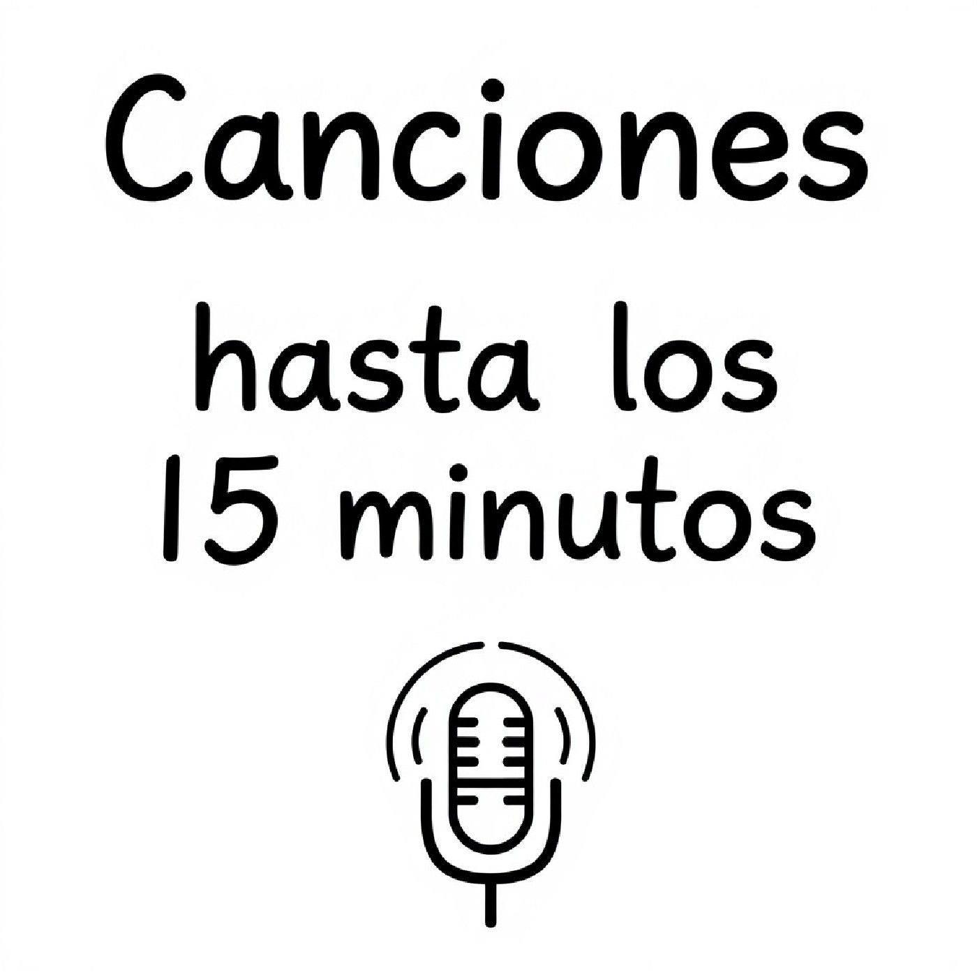 Canciones hasta los 15 minutos