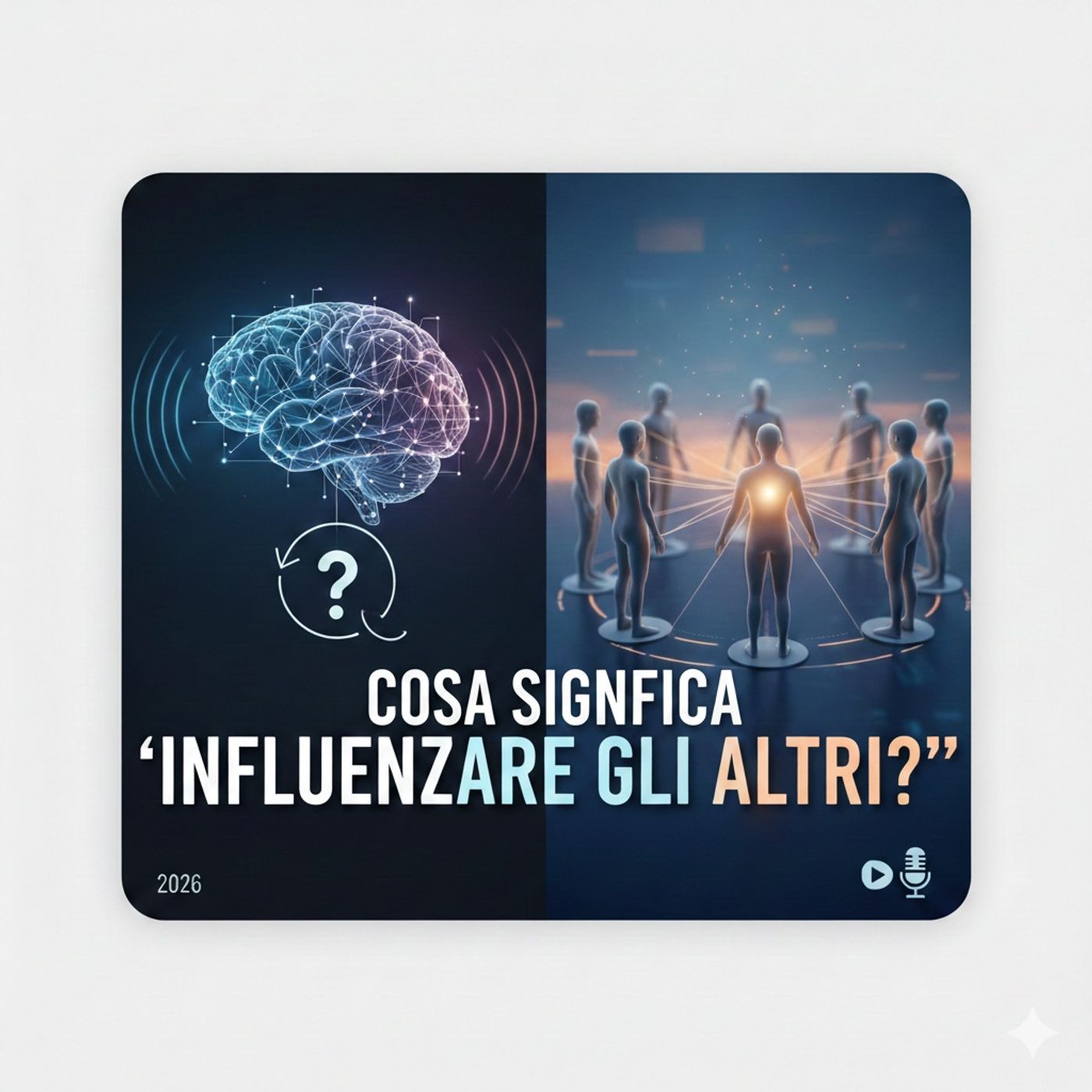 Cosa significa 'influenzare gli altri'? - l'influenza inizia dal dialogo interiore episode artwork