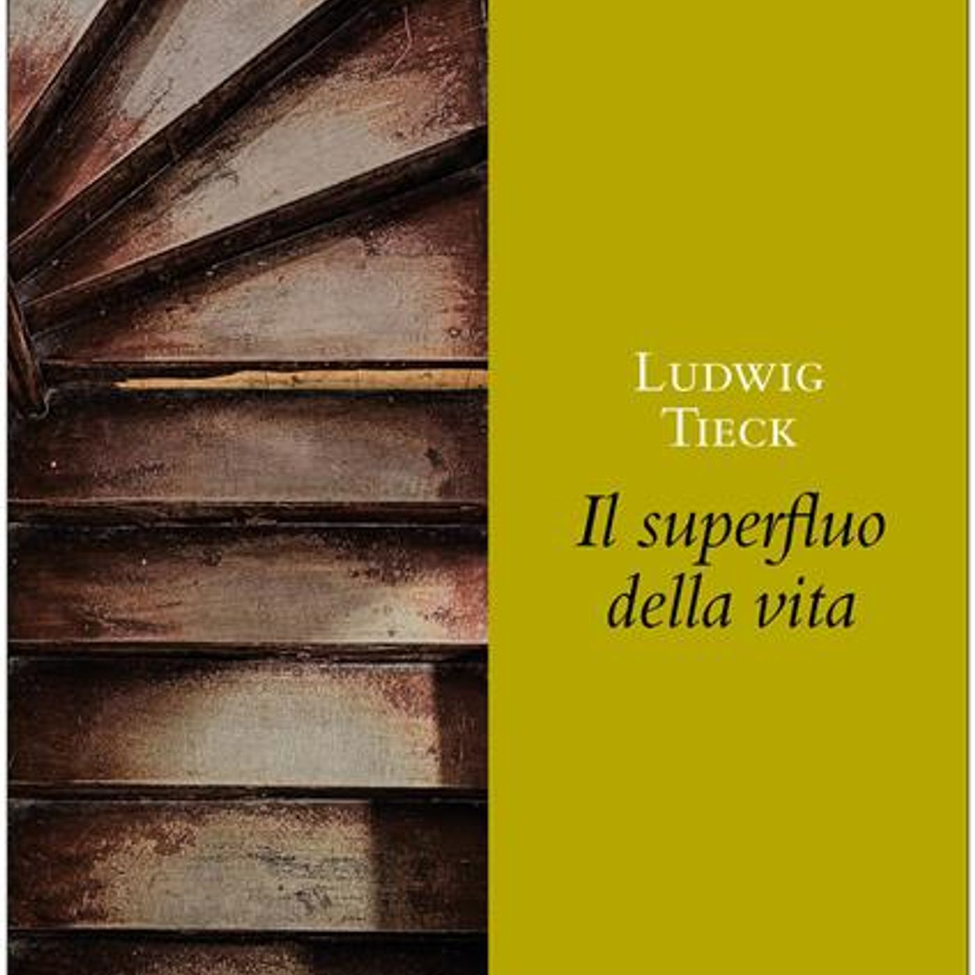 Paola Capriolo "Il superfluo della vita" Ludwig Tieck