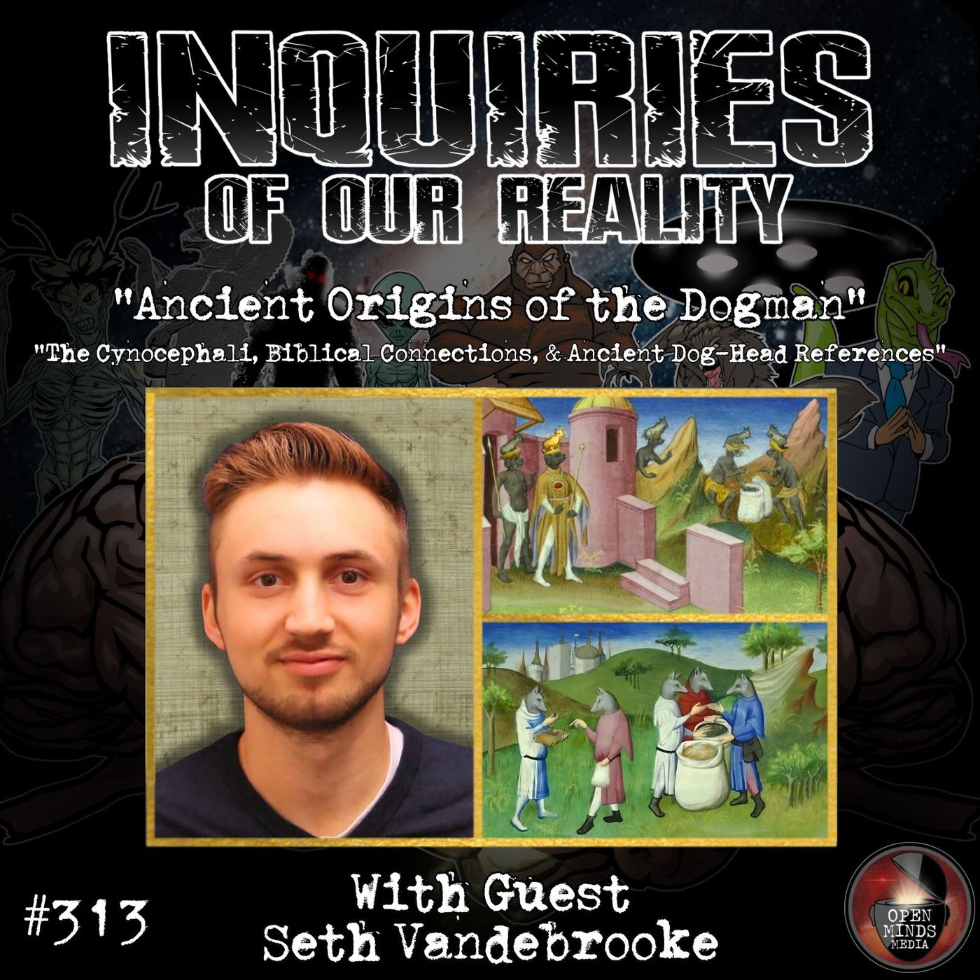 #313 "Ancient Origins of the Dogman" with Seth Vandebrooke