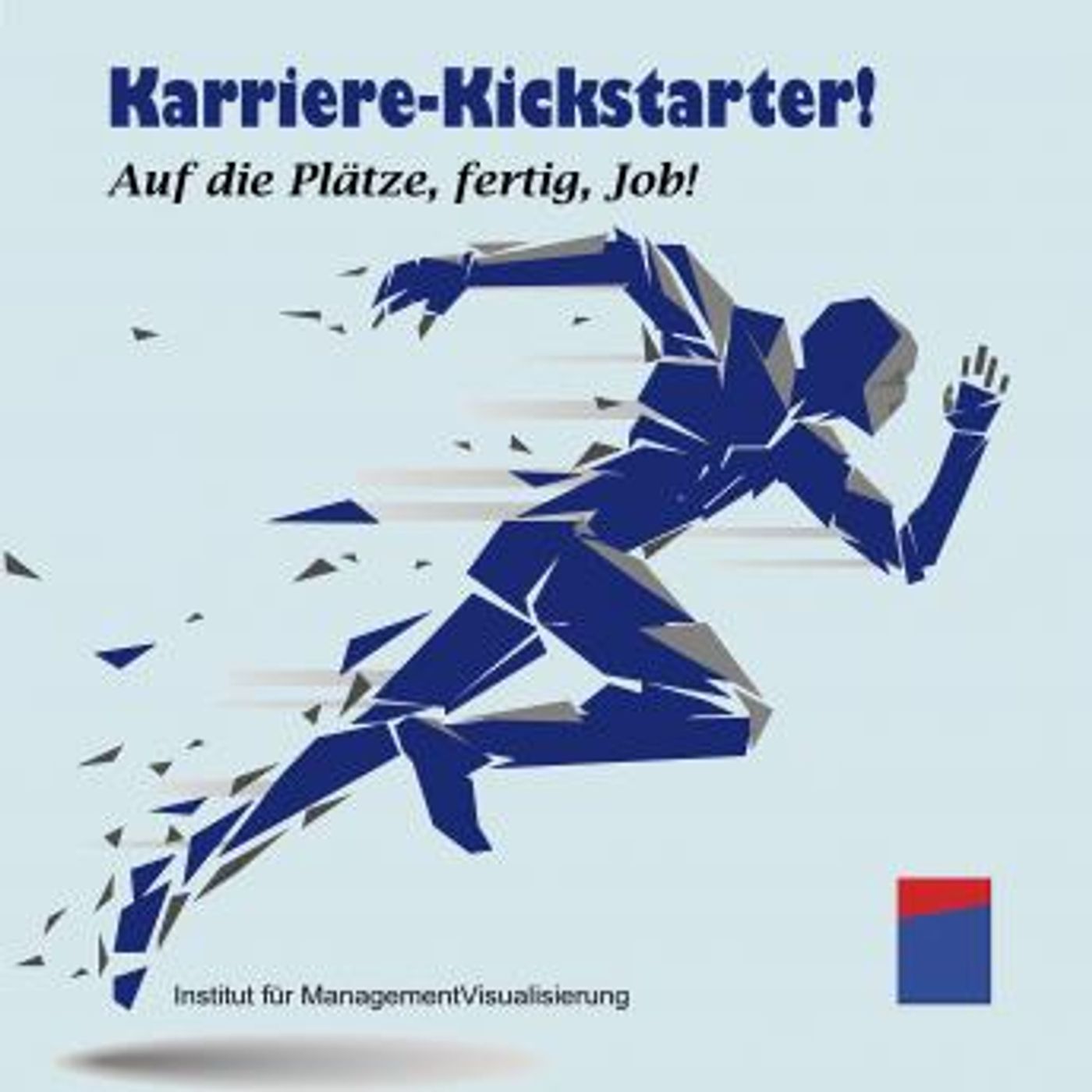 [German] - Karriere-Kickstarter: Auf die Plätze, fertig, Job! by Alexander Hecht episode artwork