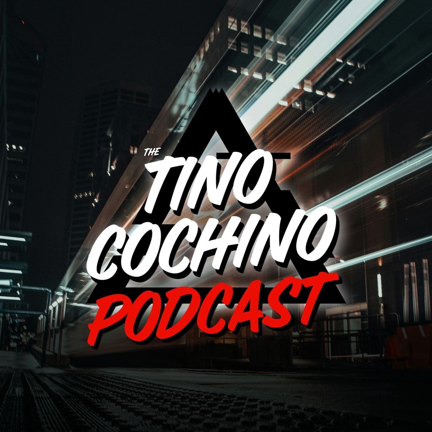 The Tino Cochino Radio Podcast