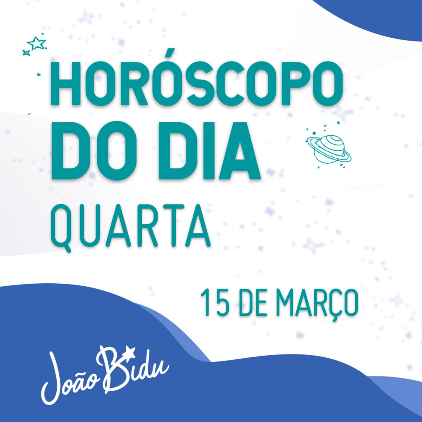 Horóscopo do Dia 15 de Março com João Bidu - Quarta episode artwork