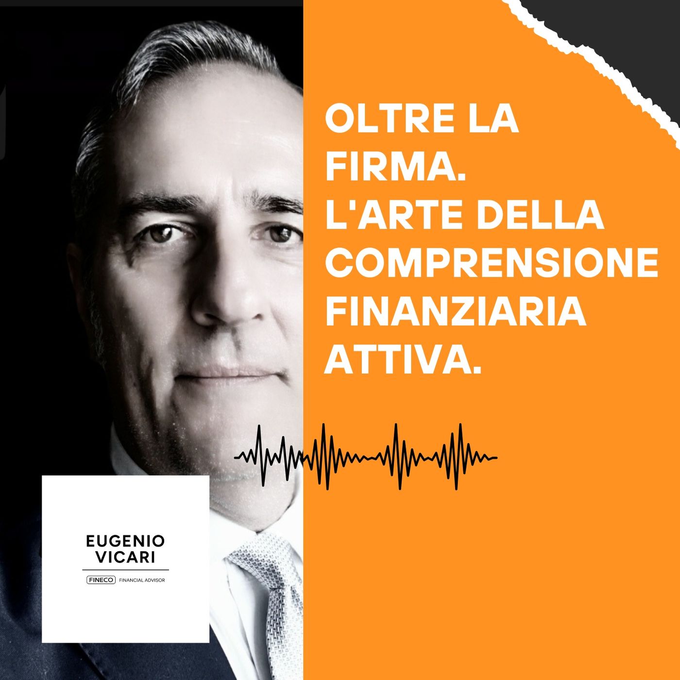 Ep.59 - Oltre la firma: L'arte della comprensione finanziaria attiva