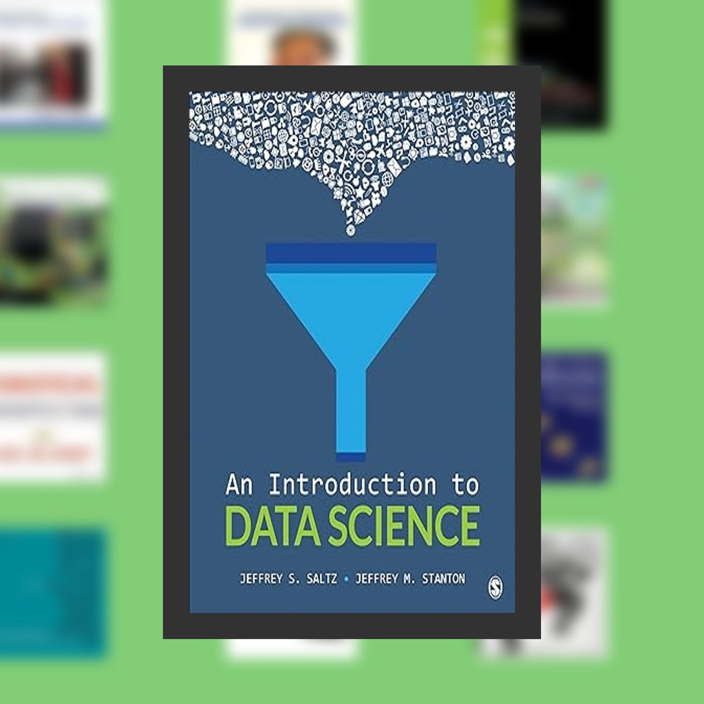 Download Pdf An Introduction to Data Science By  Jeffrey S. Saltz (Author),  Full Episode episode artwork