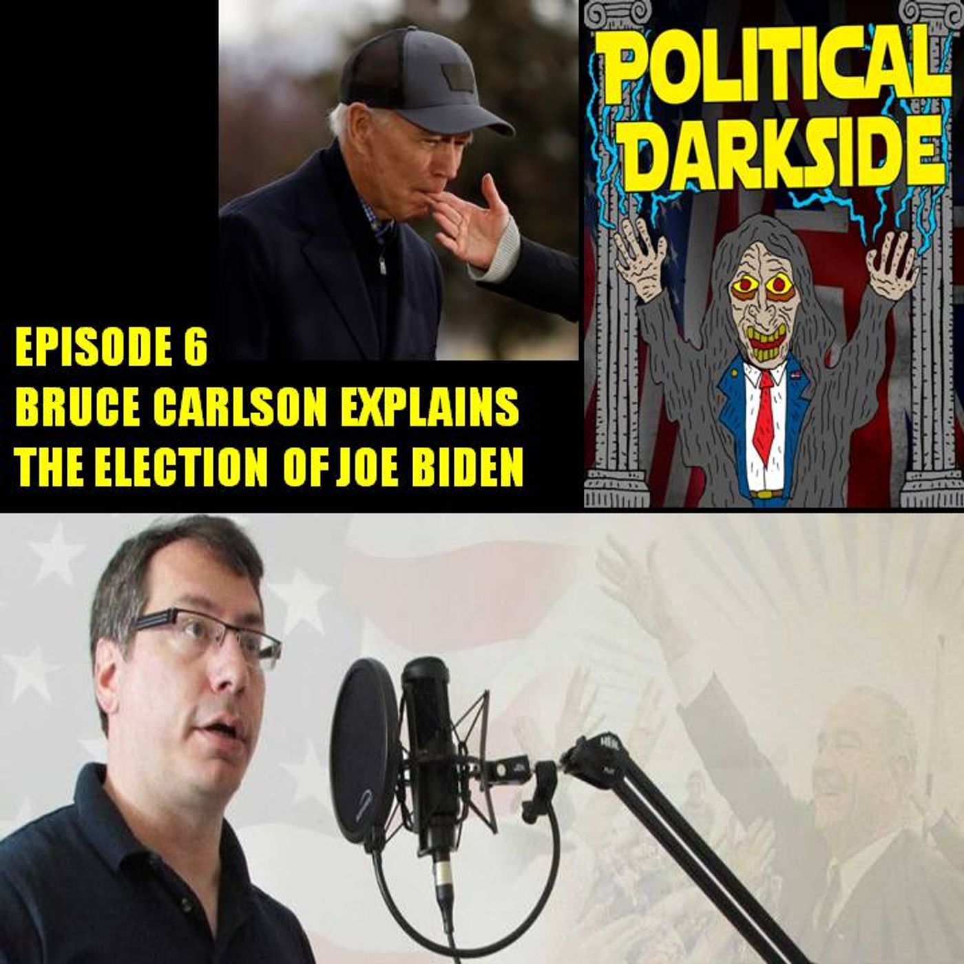 Episode 6 - Bruce Carlson explains the election of Joe Biden Episode 6 - Bruce Carlson explains the election of Joe Biden