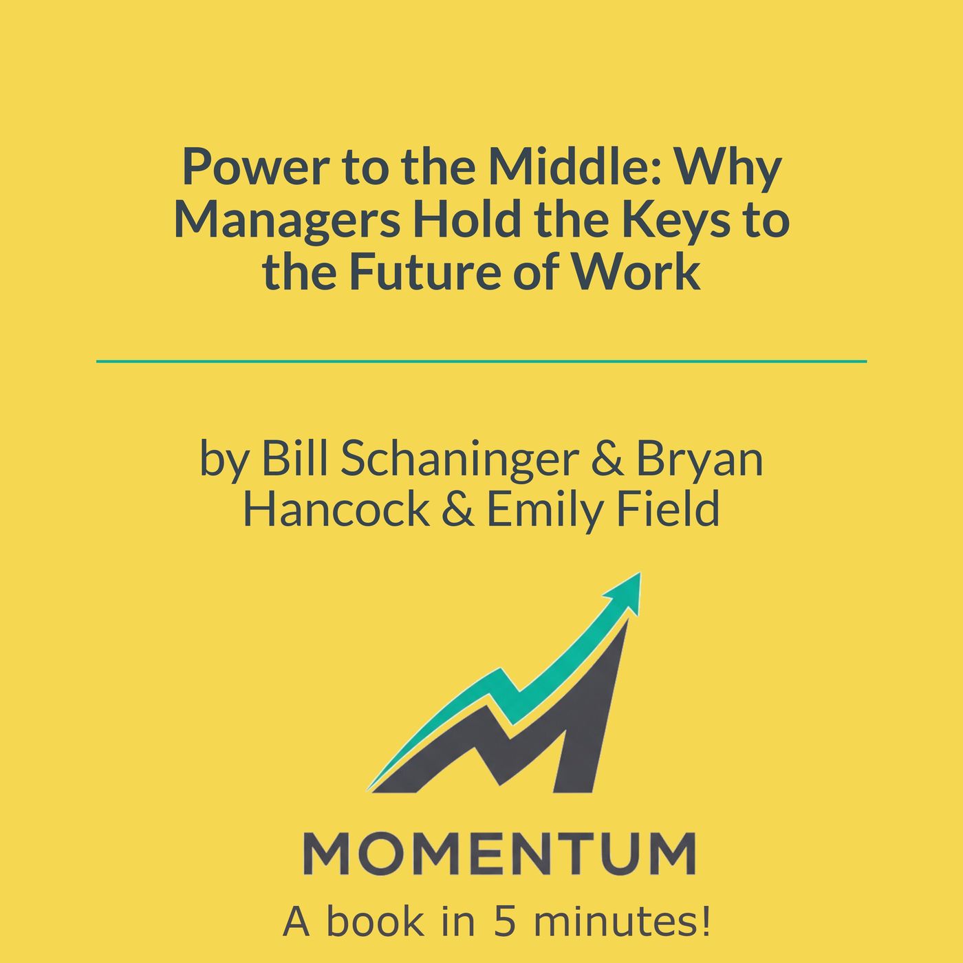Power to the Middle: Why Managers Hold the Keys to the Future of Work (Bill Schaninger, Bryan Hancock, Emily Field) episode artwork