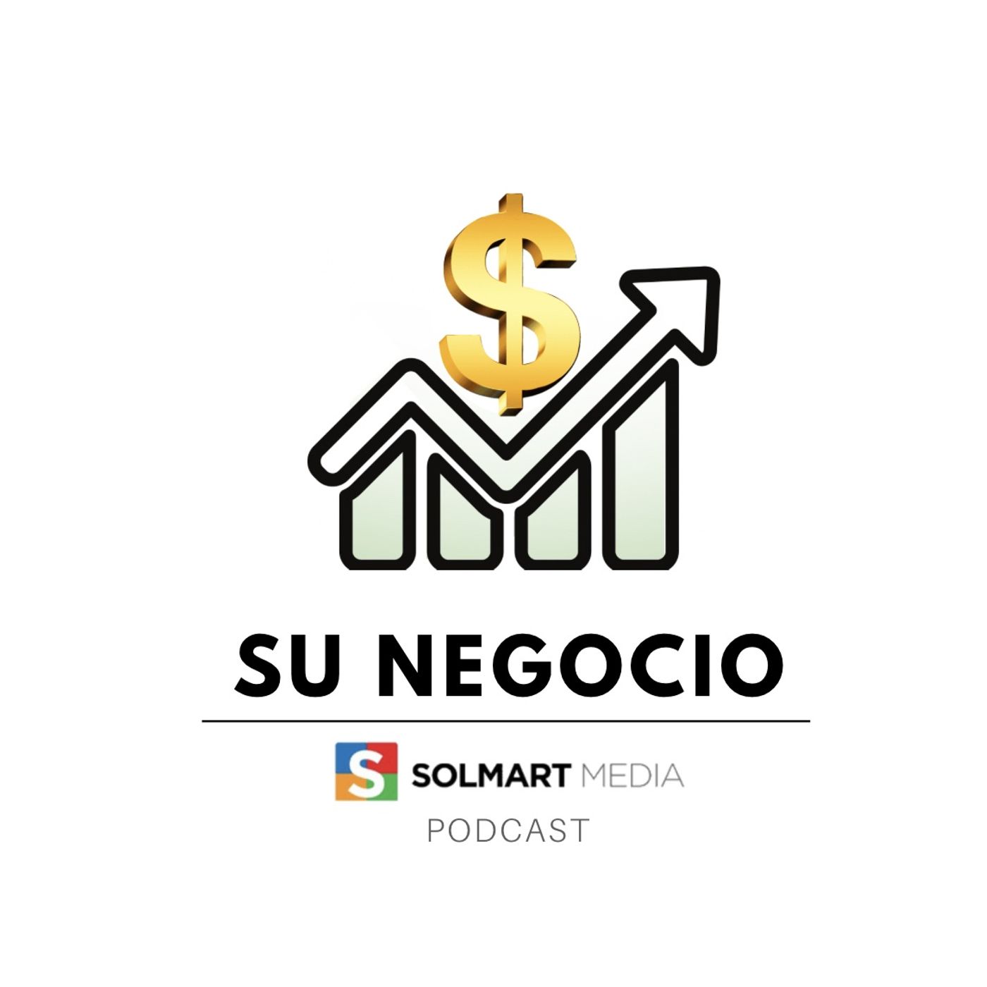 Su negocio (Un podcast de Solmart Media)