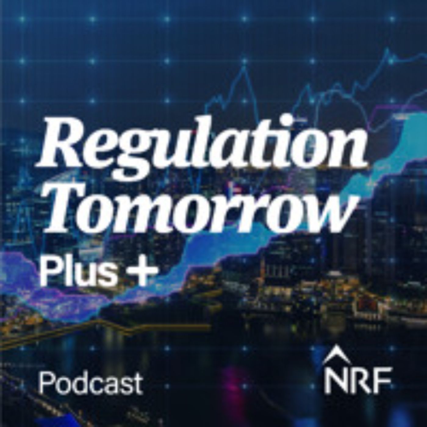 NRF Global Regulation Tomorrow Podcast