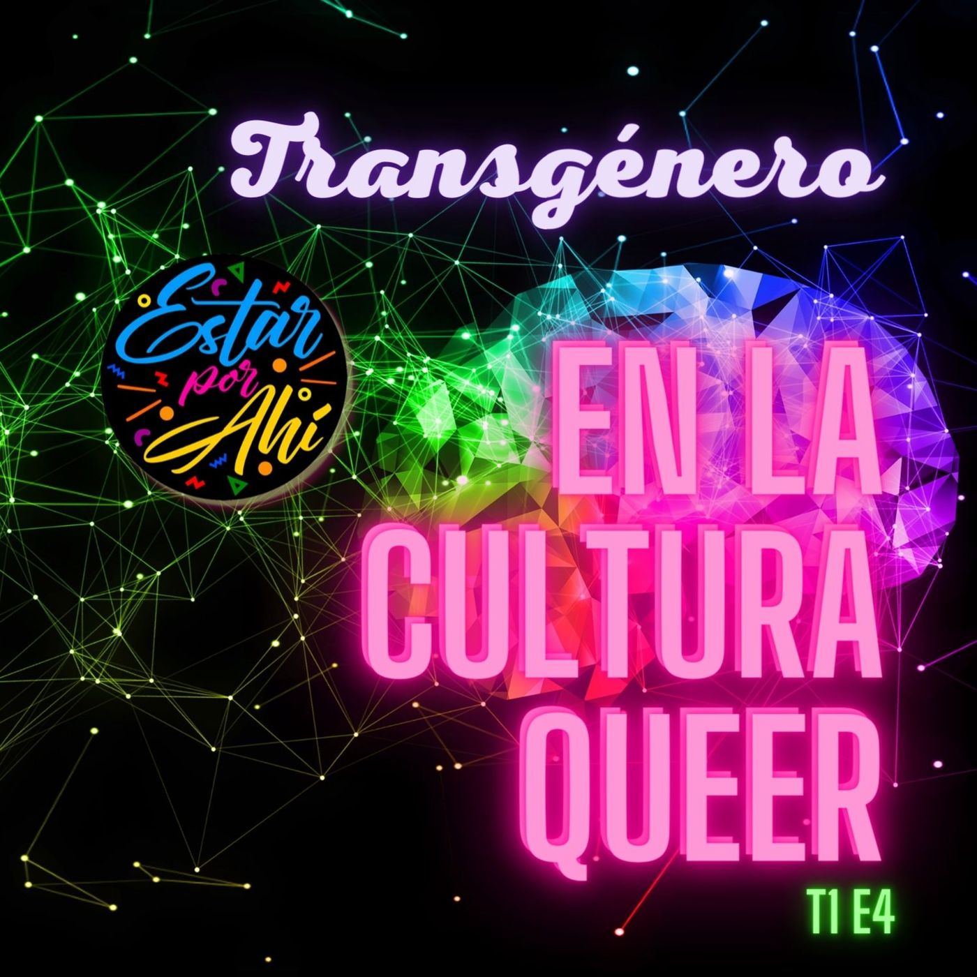 Estar por Ahí en la Cultura Queer