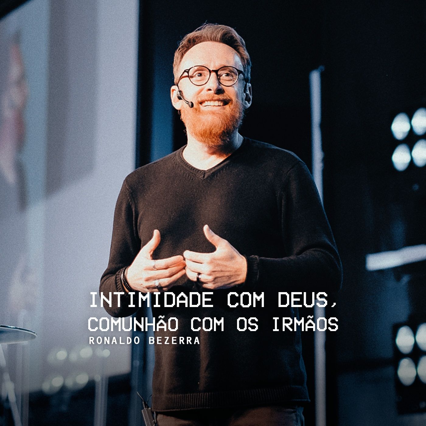 INTIMIDADE COM DEUS, COMUNHÃO COM OS IRMÃOS // Pr. Ronaldo Bezerra episode artwork