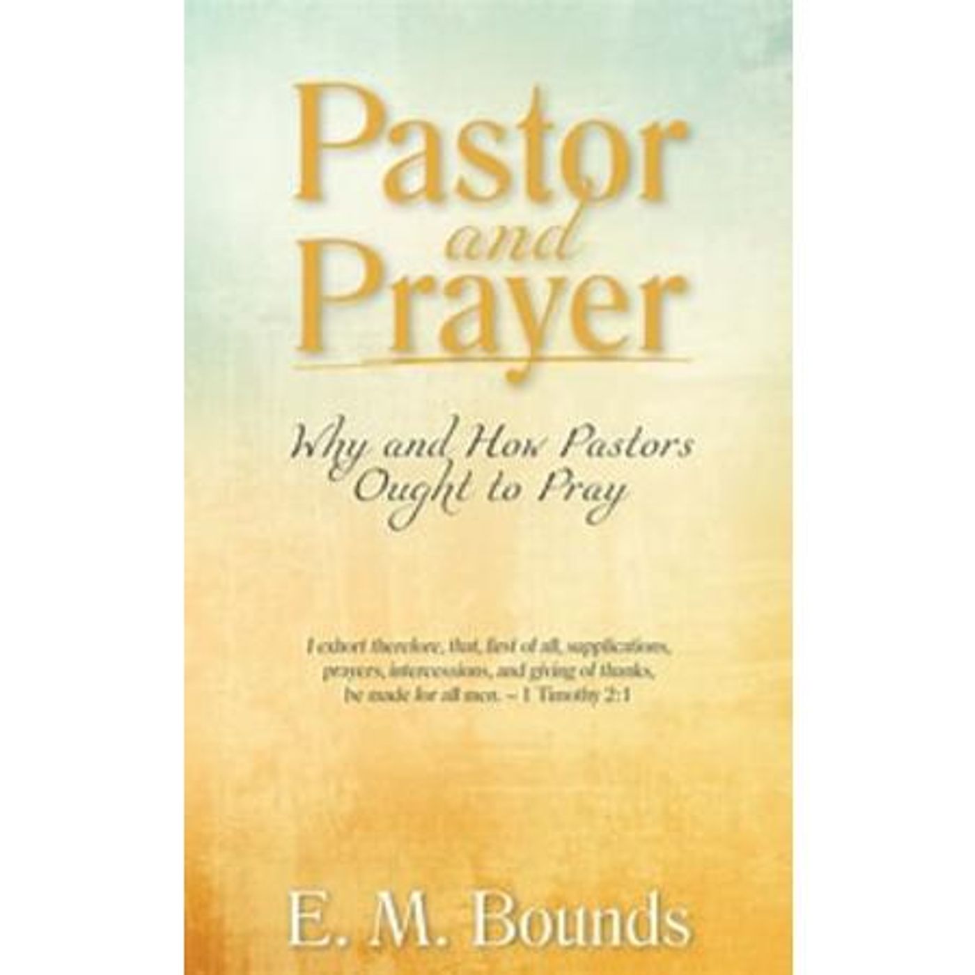 Pastor And Prayer - Audio Book By E.M. Bounds - Short Bio & Prologue [B462] episode artwork