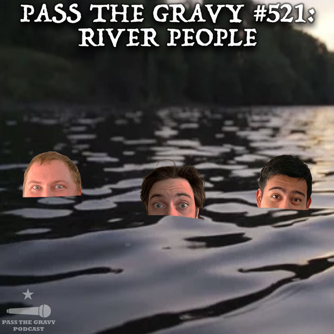 Pass The Gravy #521: River People episode artwork