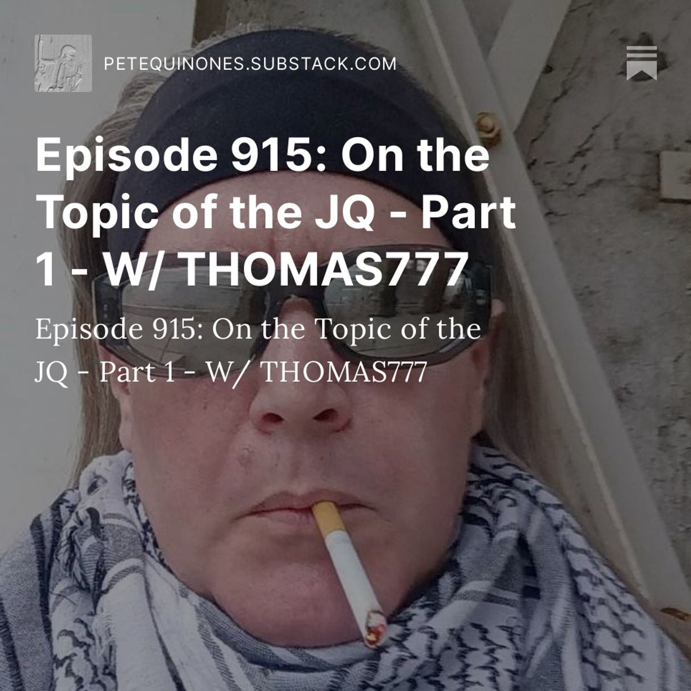 Episode 915: On the Topic of the JQ - Part 1 - W/ THOMAS777