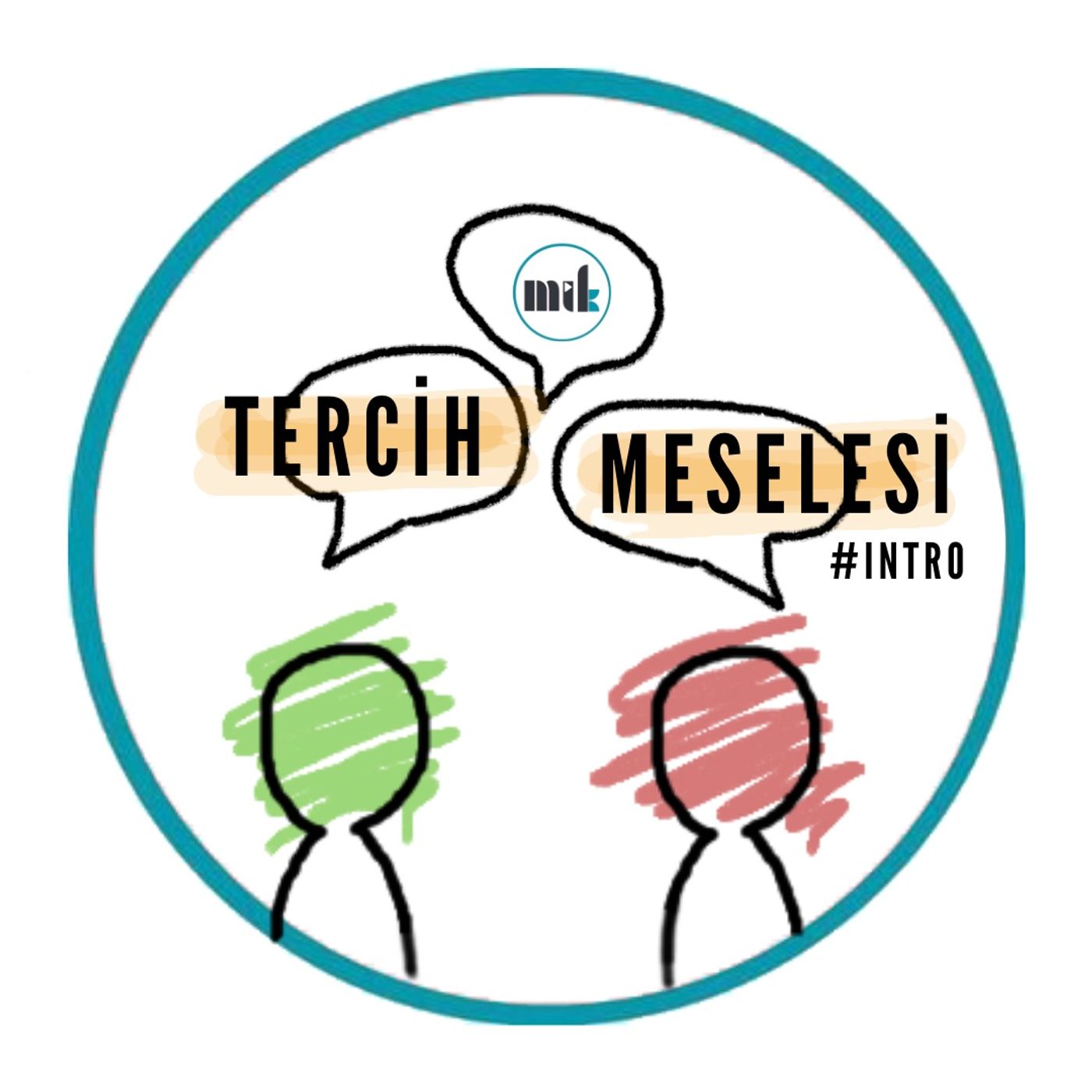 "Tercih Meselesi" #Intro