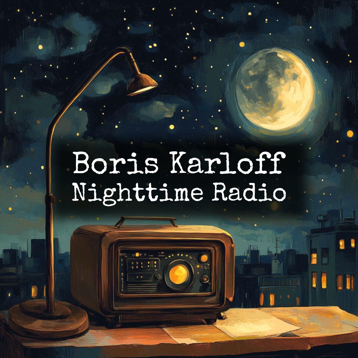 Boris Karloff - Nighttime Radio