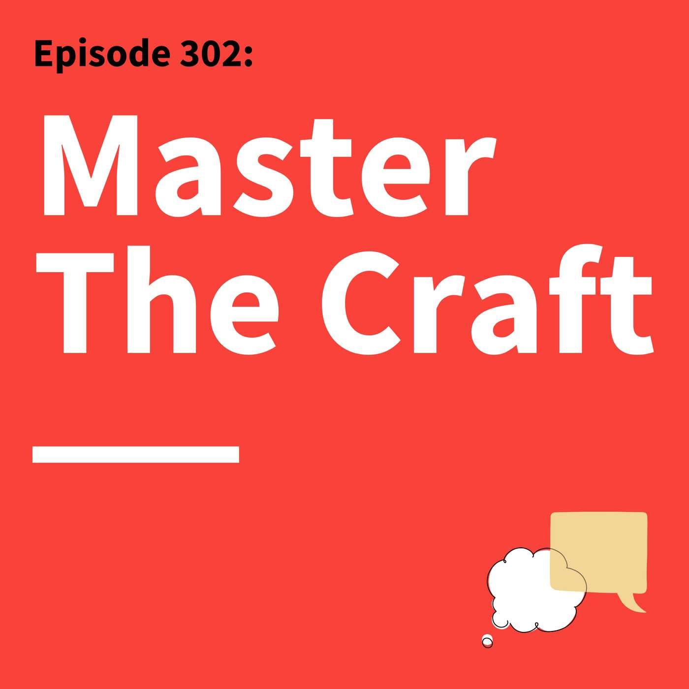 302. Master This: How to Learn Like the Experts Do