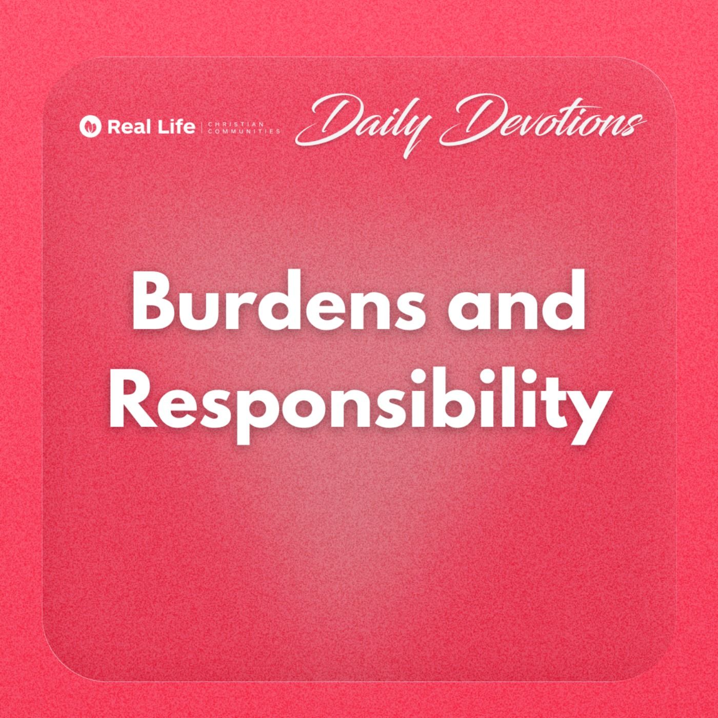Burdens and Responsibility | Pastor Bong Baylon