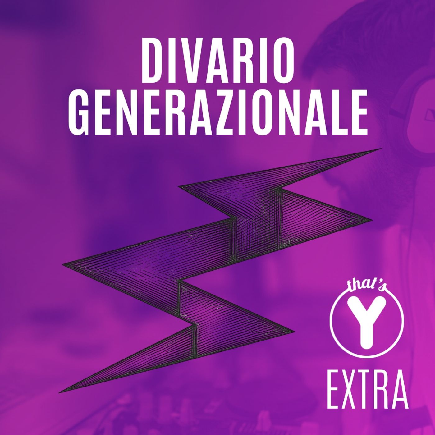 "Divario Generazionale" That's Y EXTRA [Economia e Generazioni] episode artwork