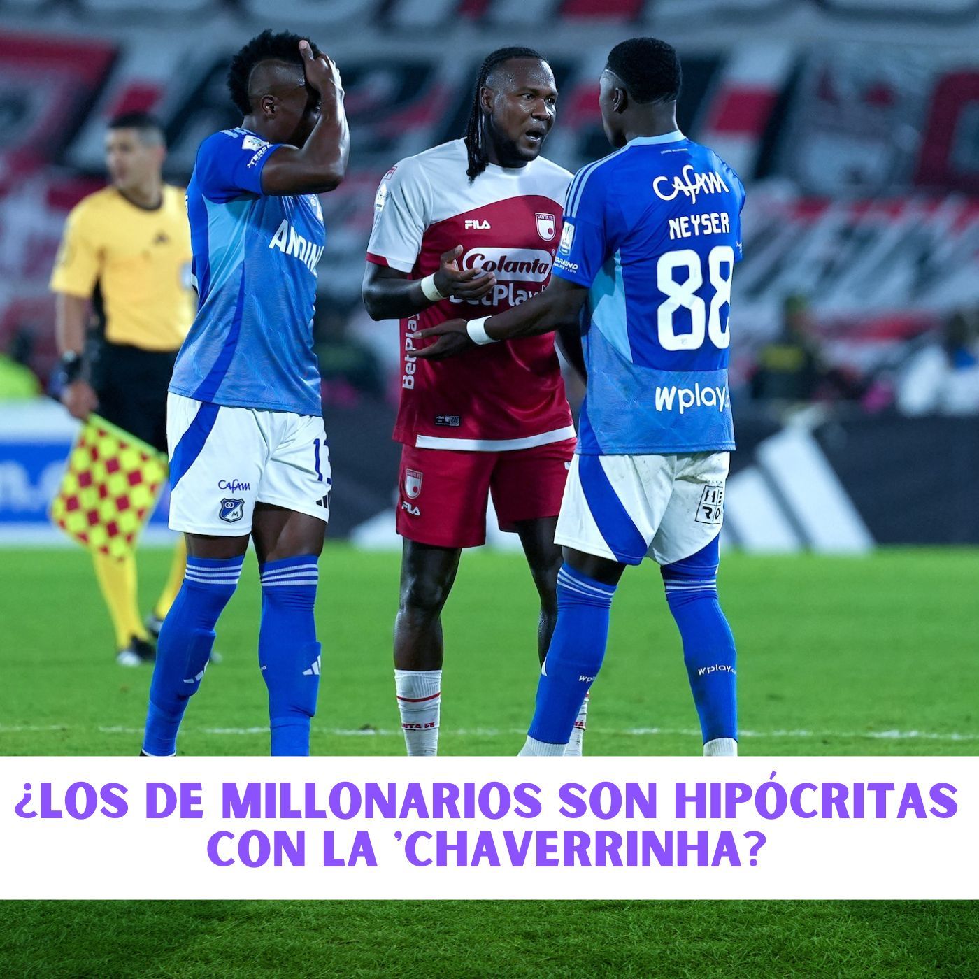 ¿LOS DE MILLONARIOS SON HIPÓCRITAS CON LA 'CHAVERRINHA?