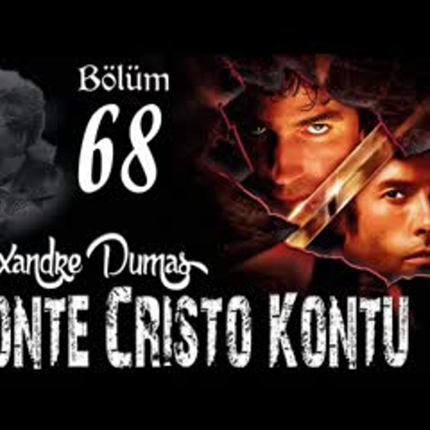 Alexandre Dumas - Monte Cristo Kontu Bölüm 68 - Sesli Kitap episode artwork