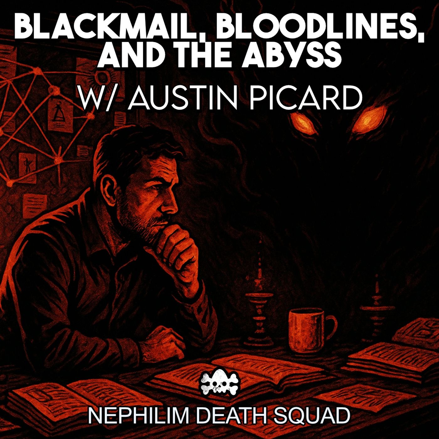 188: Blackmail, Bloodlines, and the Abyss w/ Austin Picard | Nephilim Death Squad