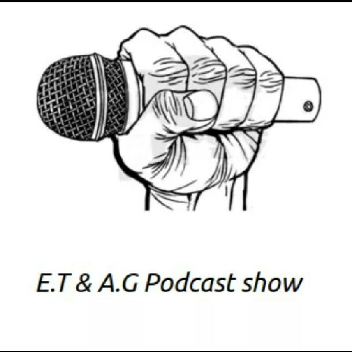 E.T & A.G Podcast Show Season 2