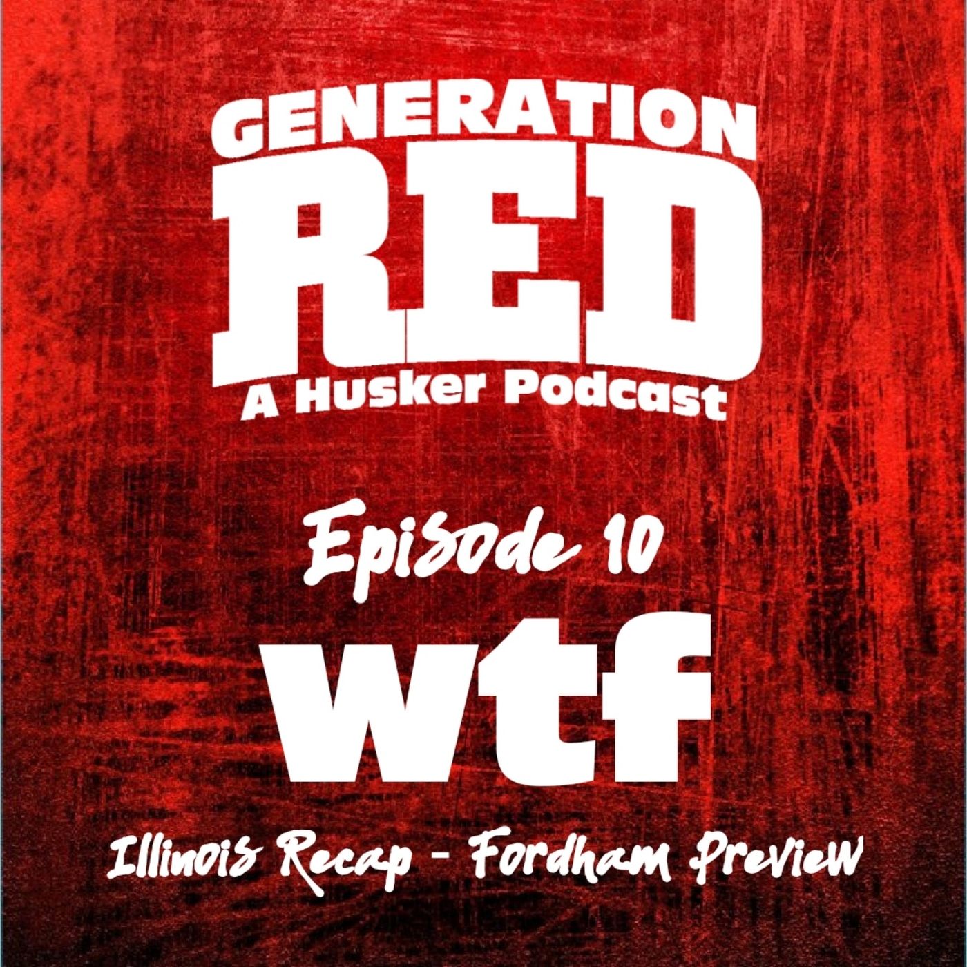 10 - wtf (IL Recap & Fordham Preview)