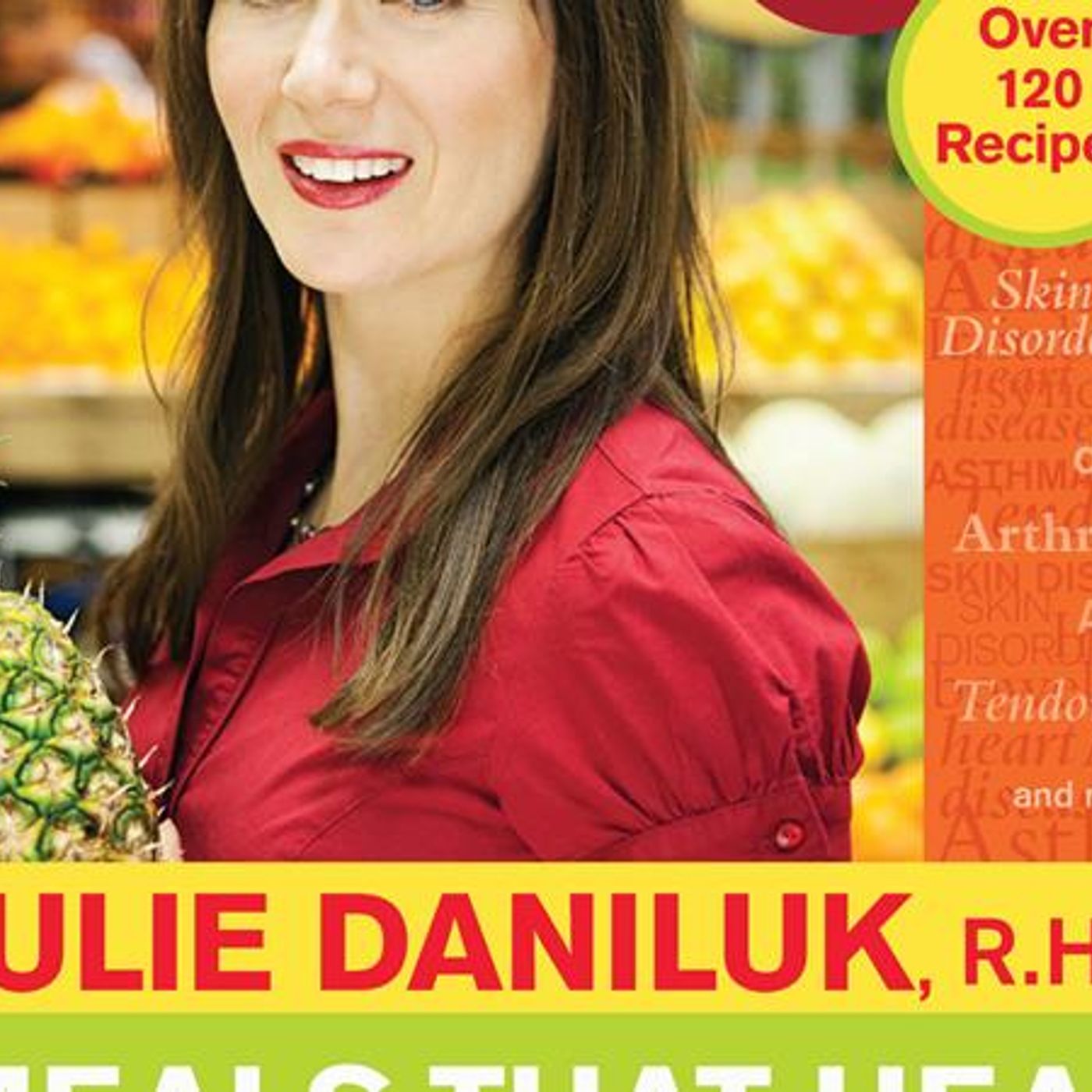 Julie Daniluk - Meals That Heal Inflammation