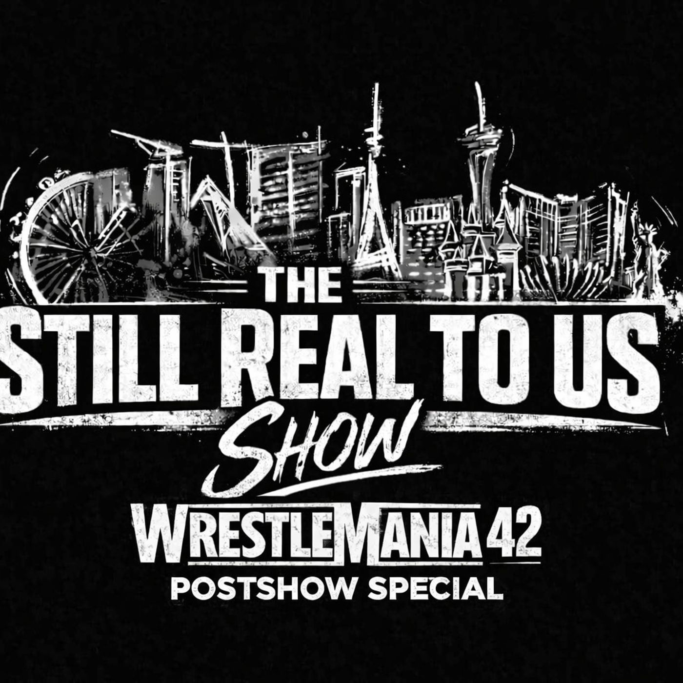 WrestleMania 42 Review & Reactions: Did It Feel Like WrestleMania? | The Still Real to Us Show | Episode #845 – 4/23/26