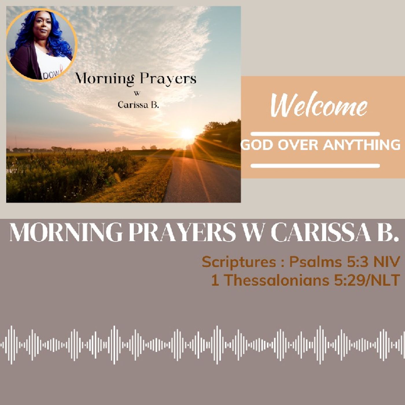 Morning Prayers w Carissa B 1Thessan. 5:29