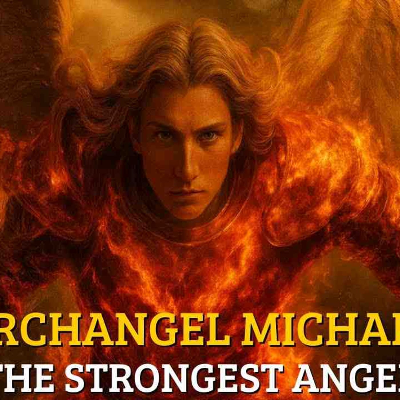 The Story of Archangel Michael – God_s Mightiest Angel