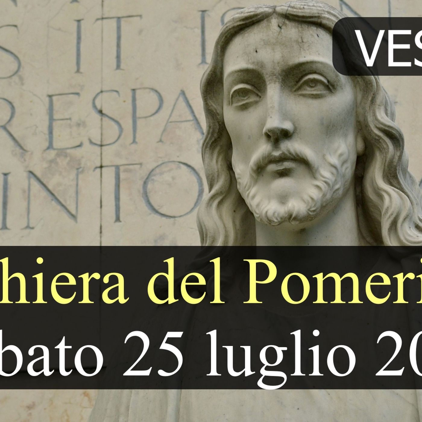 Preghiera del Pomeriggio SABATO 25 LUGLIO 2026 ❤️ Primi Vespri XVII Domenica T.O. episode artwork