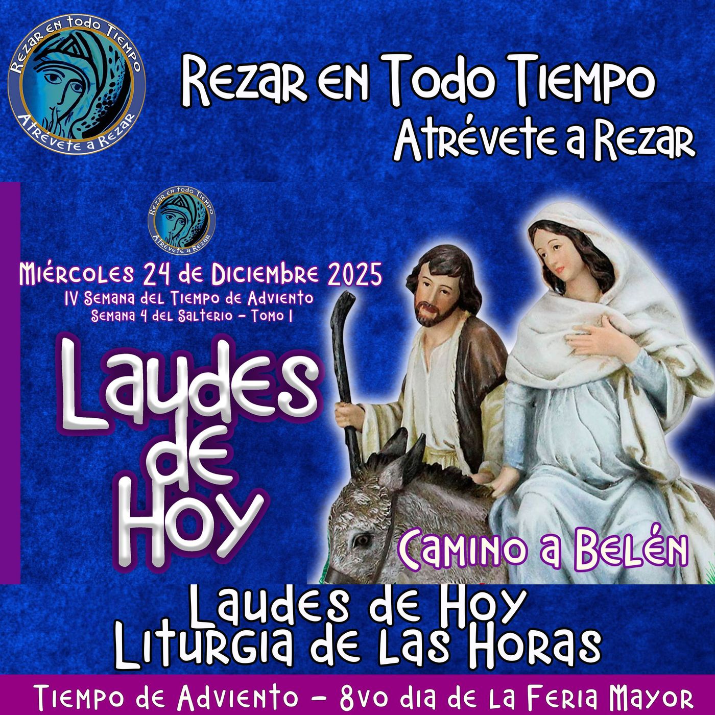 LAUDES DE HOY MIÉRCOLES 24 DE DICIEMBRE 2025. CAMINO NEOCATECUMENAL. LITURGIA DE LAS HORAS.  OCTAVO DÍA DE LA FERIA MAYOR. episode artwork