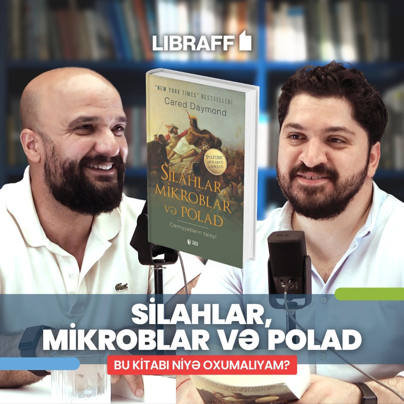 Silahlar, Mikroblar və Polad | Bu kitabı niyə oxumalıyıq? | Libraff | Söhbətgah episode artwork