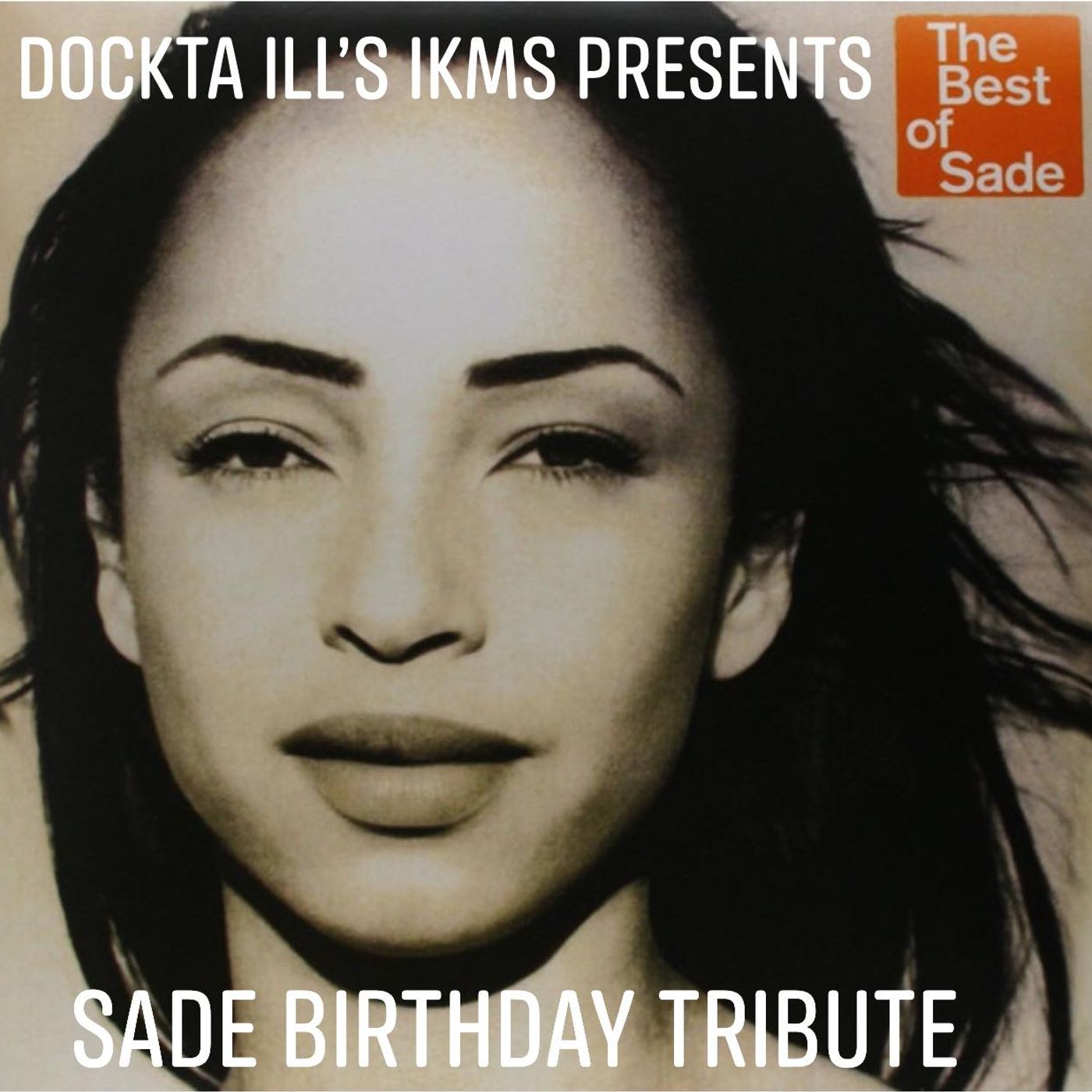 Dj Dockta Ill's IKMS Sade (Helen Adu) Birthday Tribute episode artwork