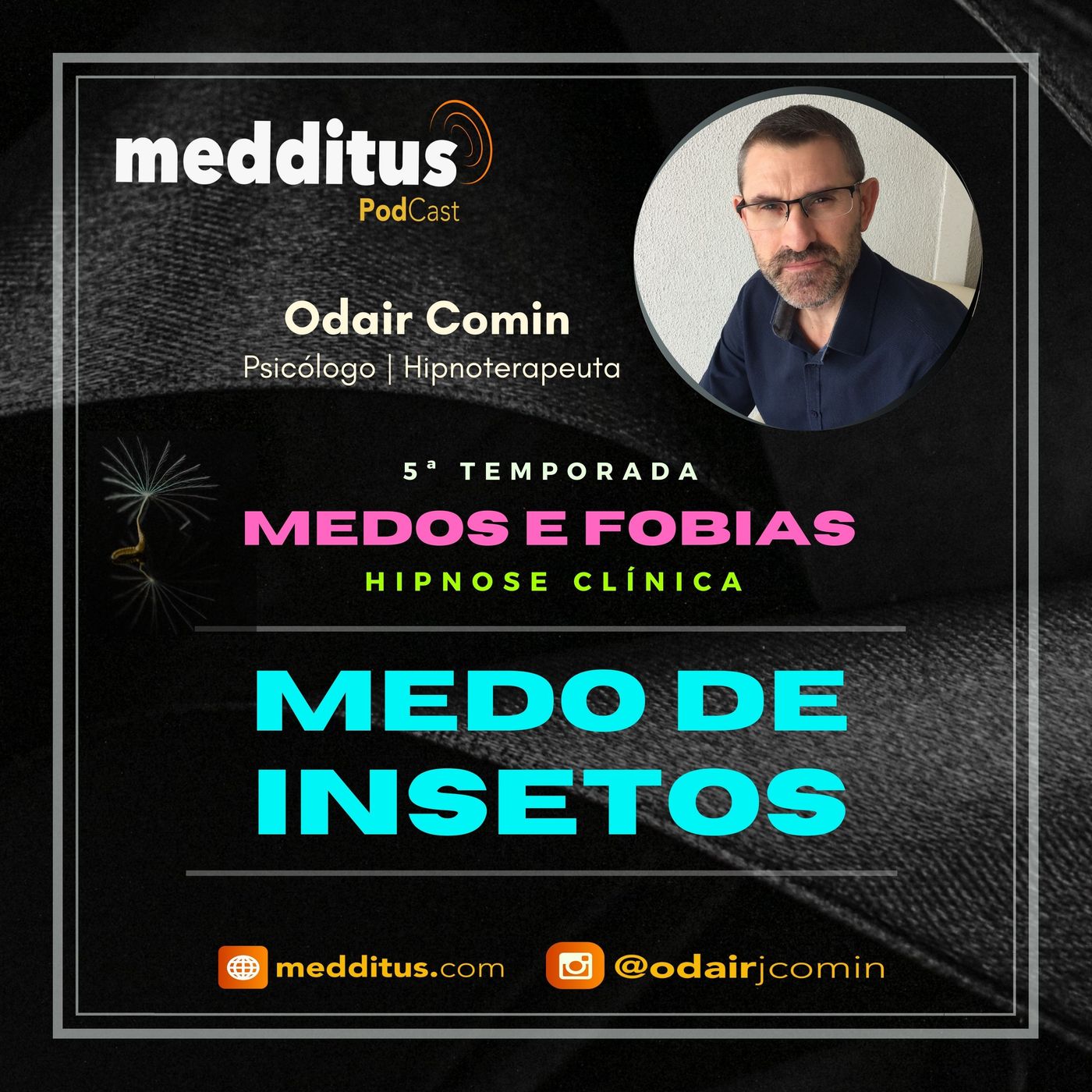 #162 | Hipnose para Superar o Medo de Insetos | Supere seus Medos | Odair Comin episode artwork