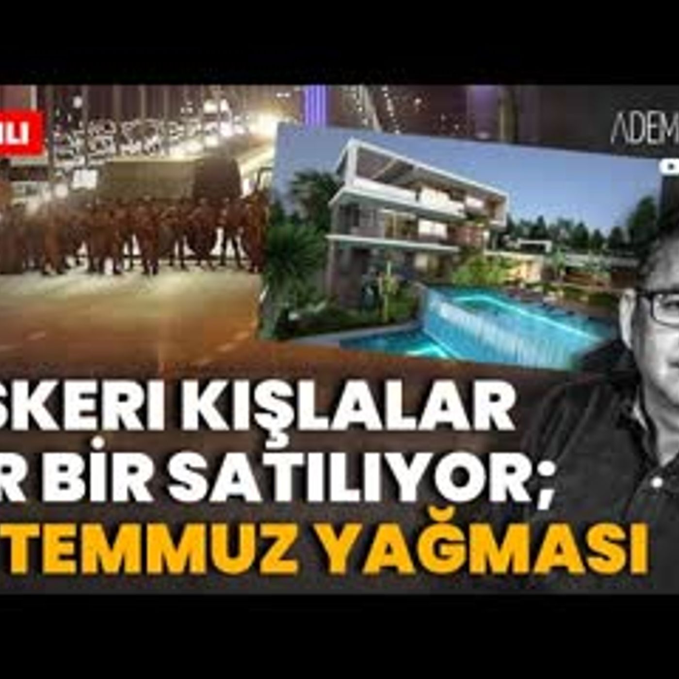 HALK CAN ONLAR RANT DERDİNDE; 15 TEMMUZ YAĞMASI