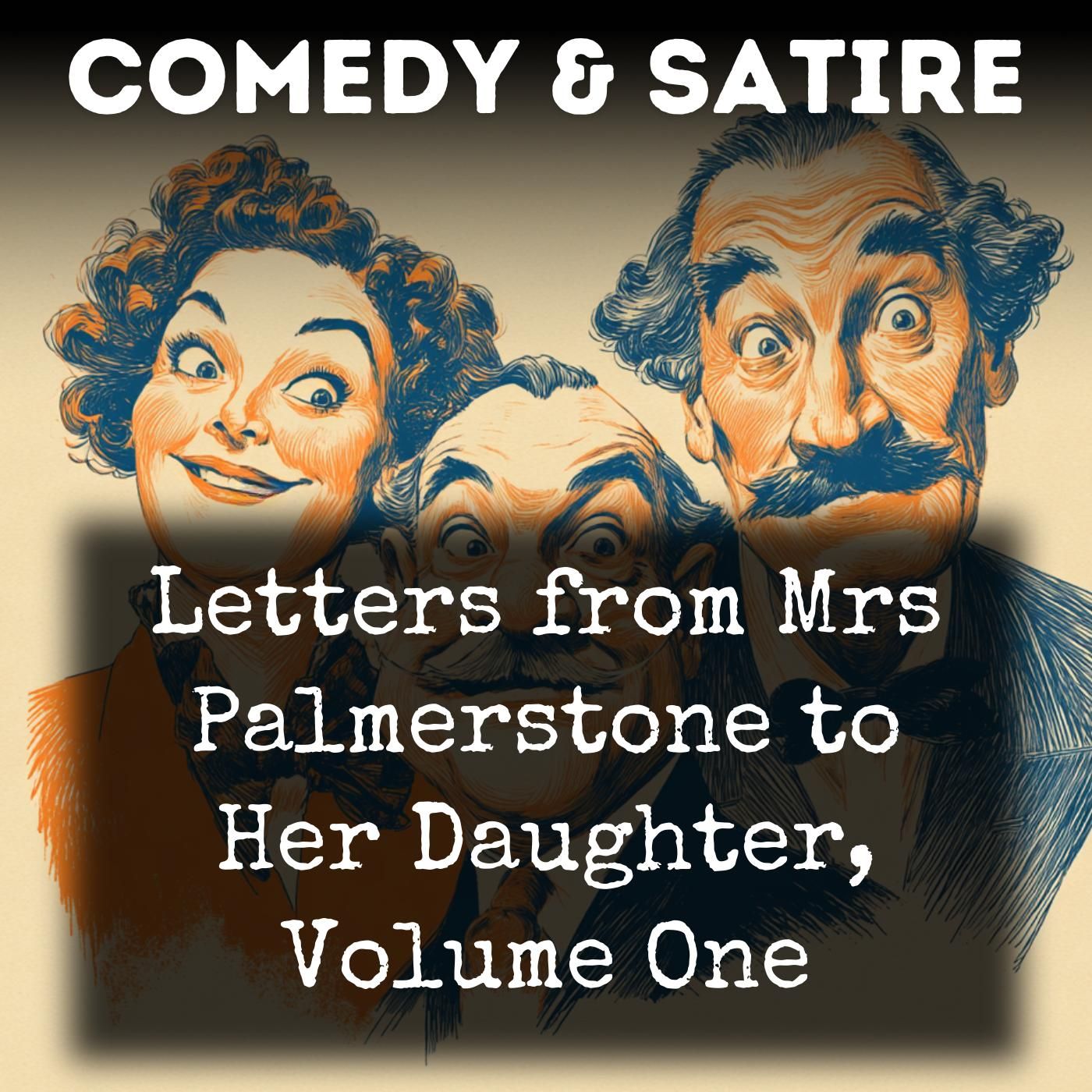 Letters from Mrs Palmerstone to Her Daughter, Volume One podcast artwork