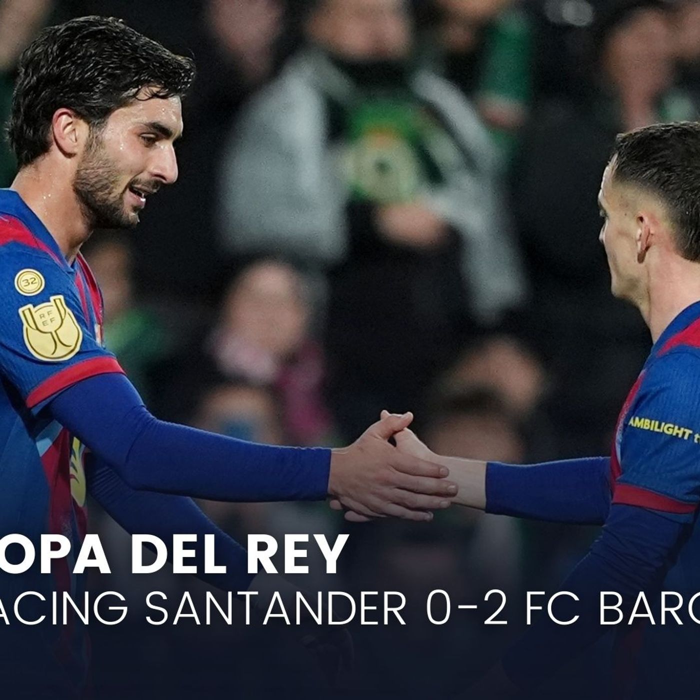 Los goles del Racing de Santander 0 - 2 FC Barcelona | El Barça evita la sorpresa y se mete en cuartos