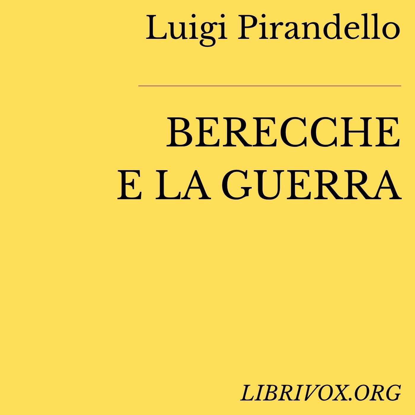 Luigi Pirandello, Berecche e la guerra