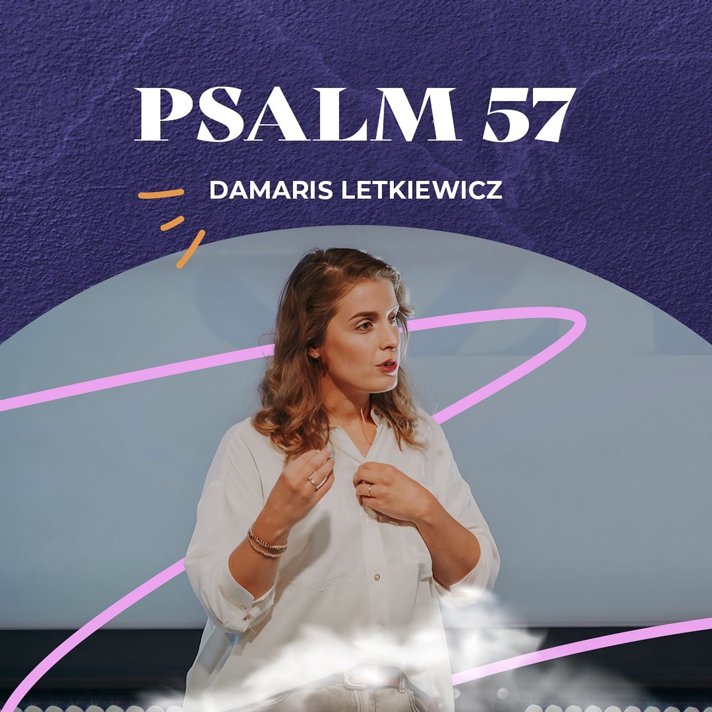 Psalm 57 — Pieśń radości wybawionego | Damaris Letkiewicz episode artwork