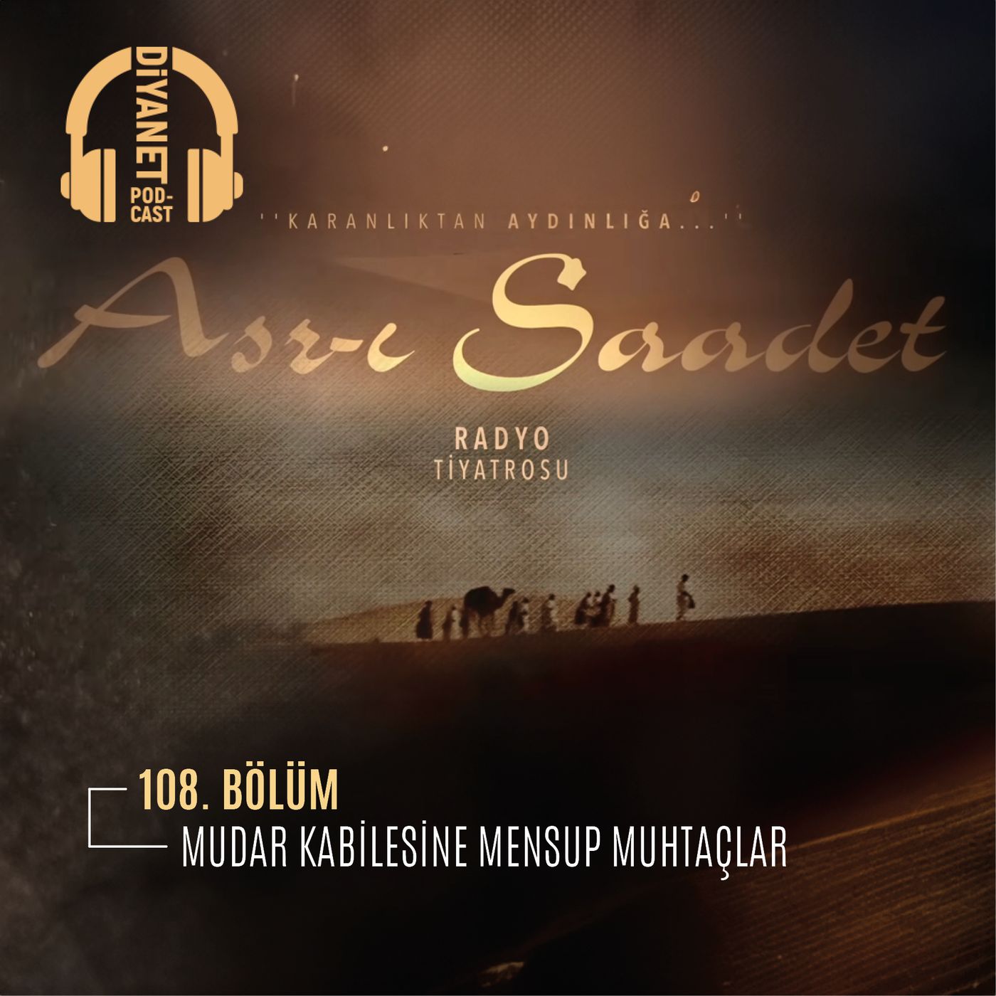 108. Bölüm Asr-ı Saadet Radyo Tiyatrosu - Mudar Kabilesine Mensup Muhtaçlar episode artwork
