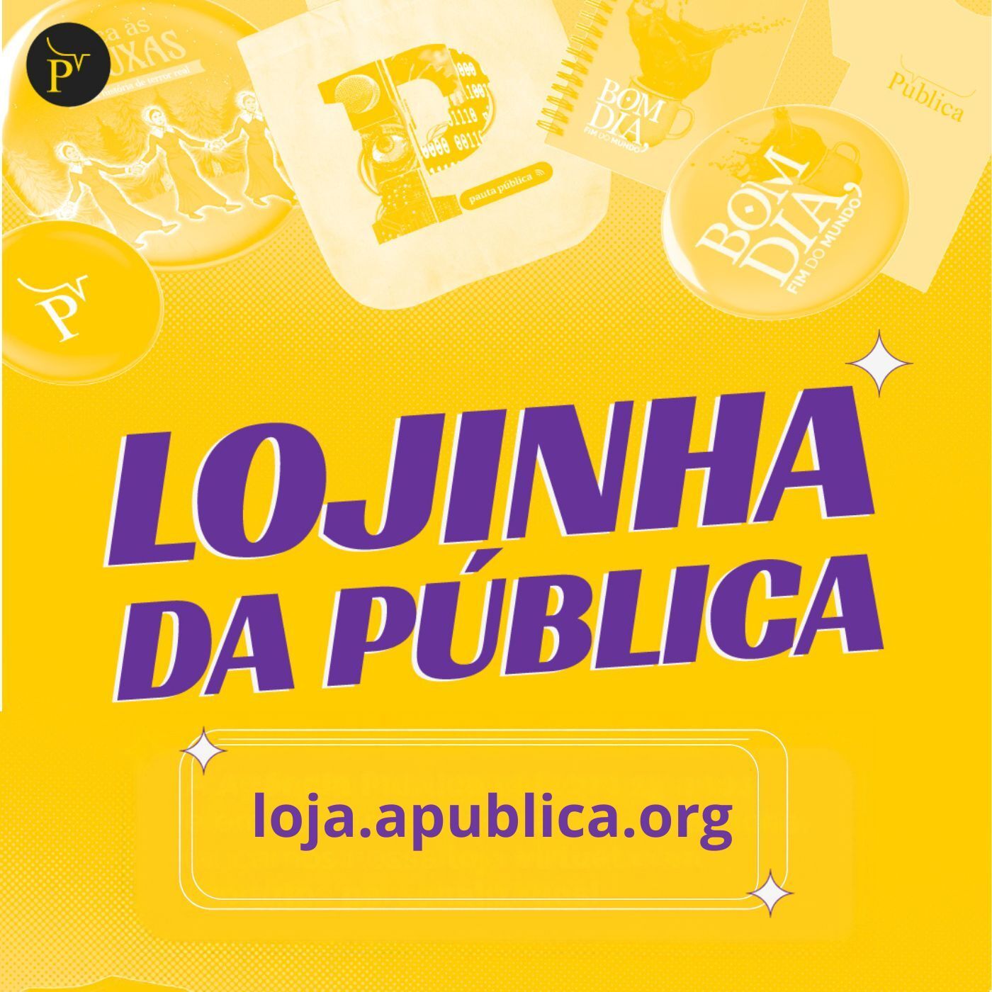 Conheça a lojinha da Agência Pública