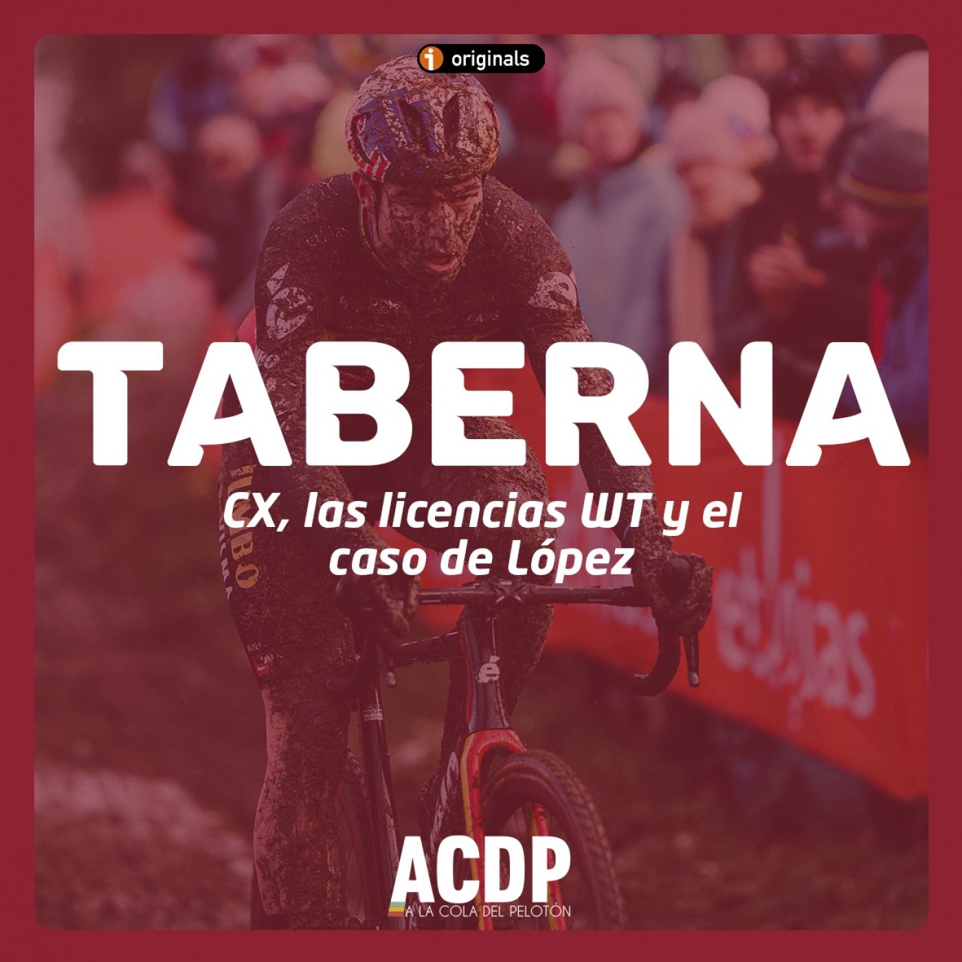 CX, las licencias WT y el caso de López | Taberna ACDP | A la Cola del Pelotón episode artwork