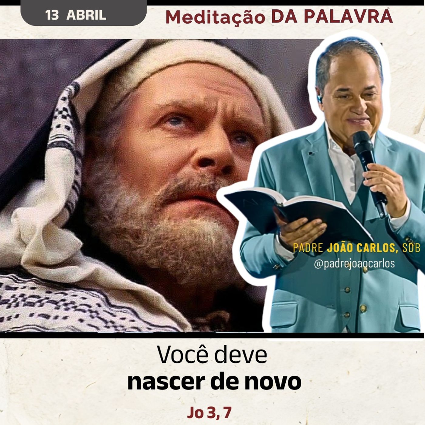 13 Abril - Meditação da Palavra do Senhor