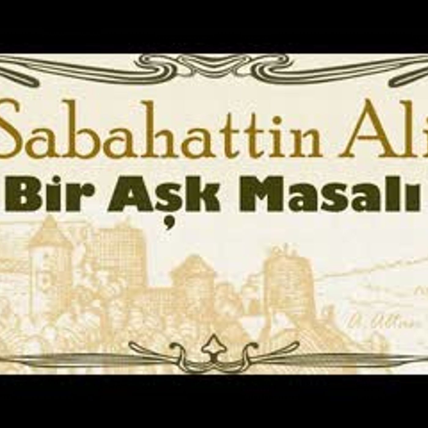 Bir Aşk Masalı  Sabahattin Ali sesli masal Akın ALTAN episode artwork
